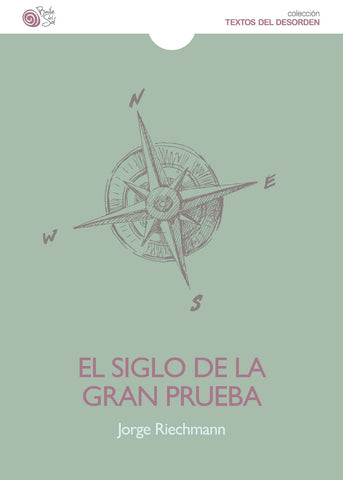 El siglo de la gran prueba