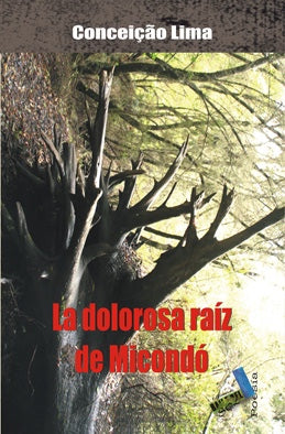 La dolorosa raíz de Micondó