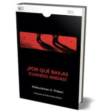 ¿Por qué bailas cuando andas ?